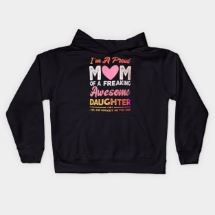 I am a proud mom of an awesome kid Kids Hoodie